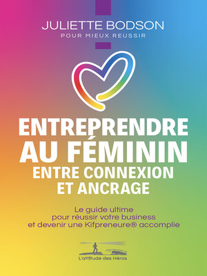 cover image of Entreprendre au féminin--Entre connexion et ancrage